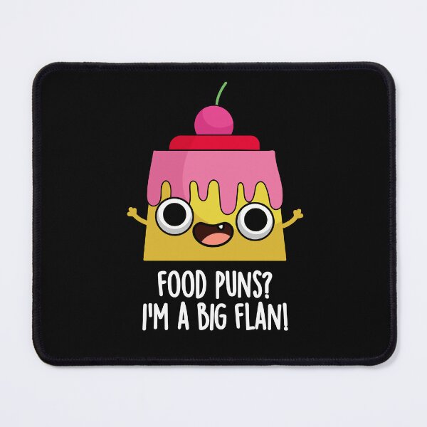 Item preview, Food Puns - I'm A Big Flan Funny Dessert Puns (Dark BG) designed and sold by punnybone.