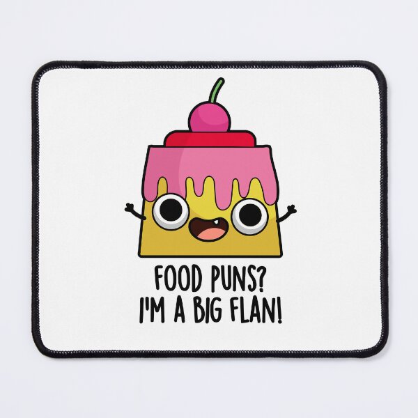 Item preview, Food Puns - I'm A Big Flan Funny Dessert Puns  designed and sold by punnybone.