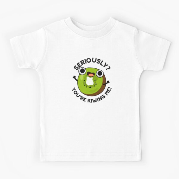 Item preview, Seriously You're Kiwing Me Funny Fruit Puns  designed and sold by punnybone.