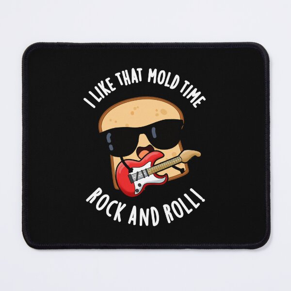 Item preview, I Like That Mold Time Rock And Roll Funny Bread Puns (Dark BG) designed and sold by punnybone.