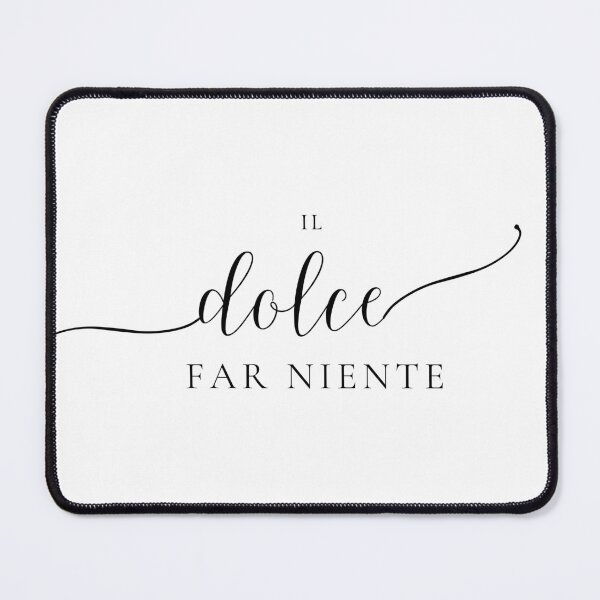 Item preview, dolce far niente designed and sold by LaughandLaugh.