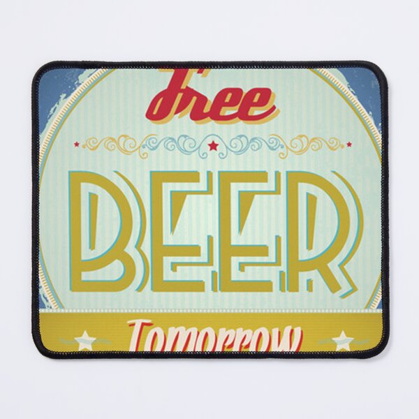 Item preview, Free beer tomorrow designed and sold by yetpilipst.