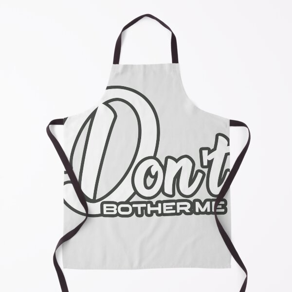 Item preview, Don't Bother Me designed and sold by GiantessTees.