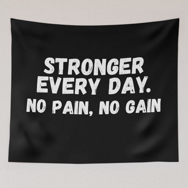 Item preview, Stronger Ever Day, No Pain No Gain Gym Motivation designed and sold by Just-Words.