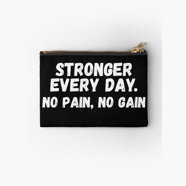 Item preview, Stronger Ever Day, No Pain No Gain Gym Motivation designed and sold by Just-Words.