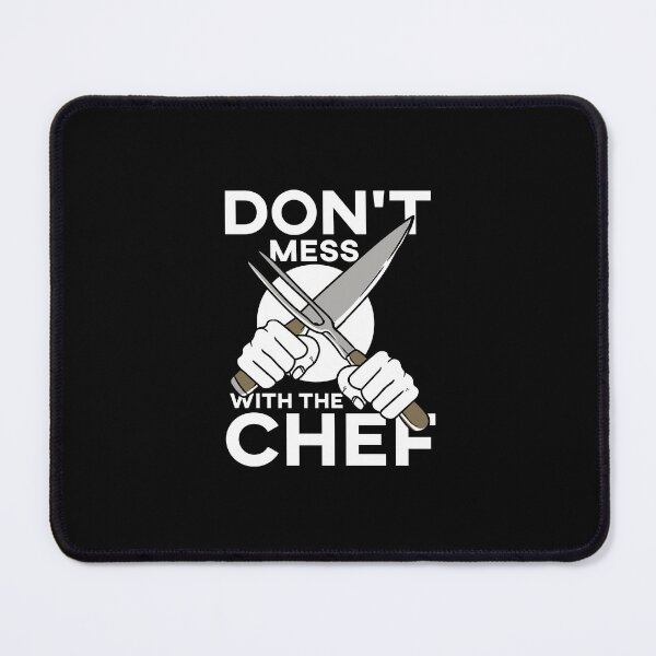 Item preview, Don't Mess With The Chef Cook Cooking Restaurant designed and sold by Pubi.