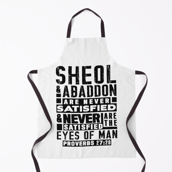 Item preview, Proverbs 27:20 Sheol And Abaddon Are Never Satisfied designed and sold by plushism.
