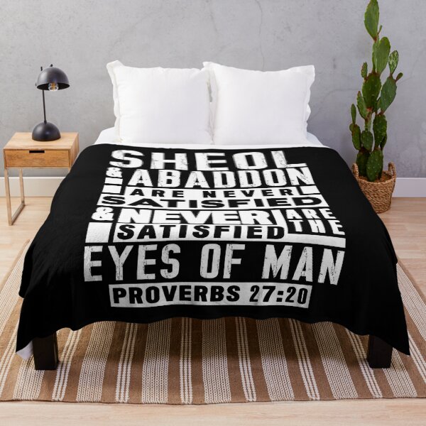 Item preview, Proverbs 27:20 Sheol And Abaddon Are Never Satisfied designed and sold by plushism.