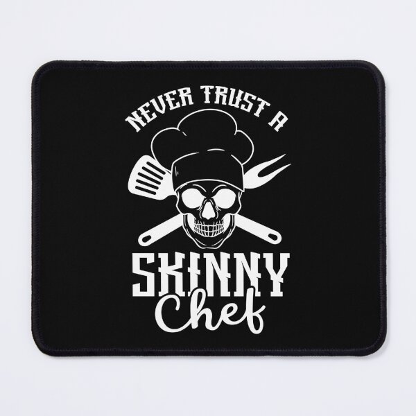Item preview, Never Trust A Skinny Chef Cook Cooking Restaurant designed and sold by Pubi.