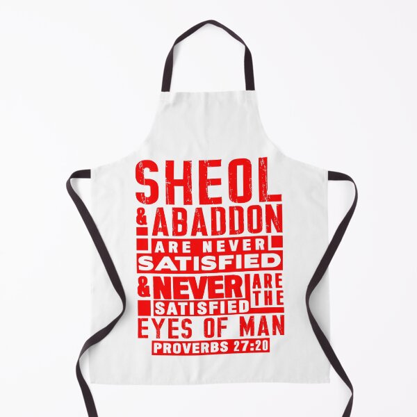 Item preview, Proverbs 27:20 Sheol And Abaddon Are Never Satisfied designed and sold by plushism.