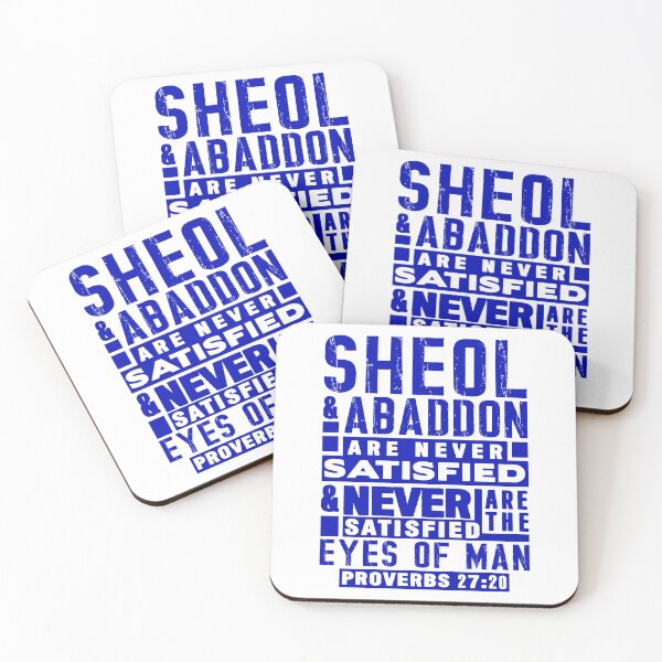 Item preview, Proverbs 27:20 Sheol And Abaddon Are Never Satisfied designed and sold by plushism.