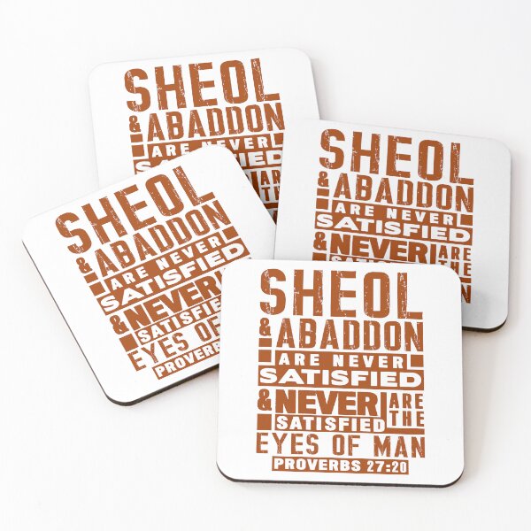 Item preview, Proverbs 27:20 Sheol And Abaddon Are Never Satisfied designed and sold by plushism.