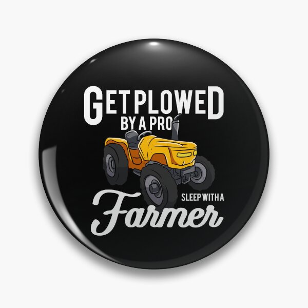Item preview, Get Plowed By A Pro Sleep With A Farmer Tractor designed and sold by Pubi.