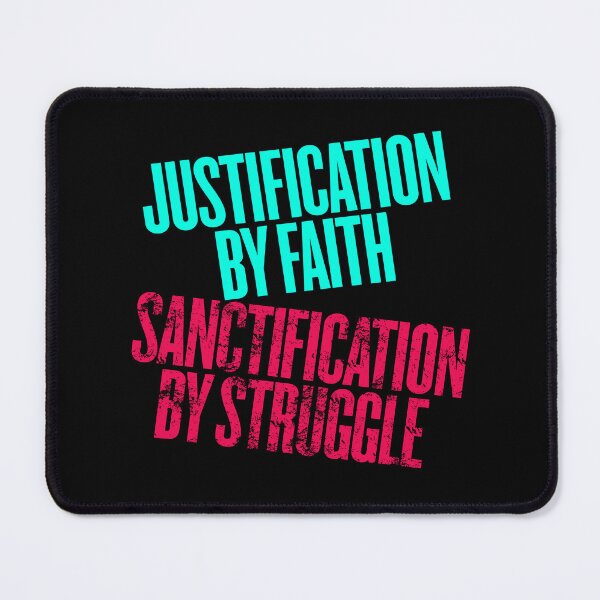 Item preview, Justification by faith, sanctification by struggle. v.10 designed and sold by x1brett.