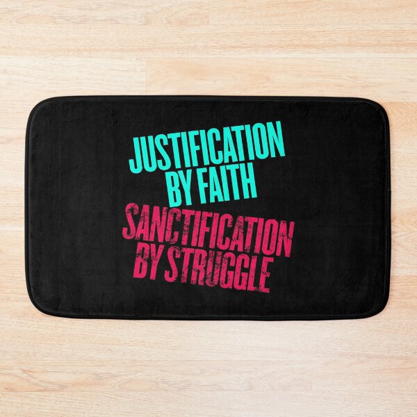 Item preview, Justification by faith, sanctification by struggle. v.10 designed and sold by x1brett.
