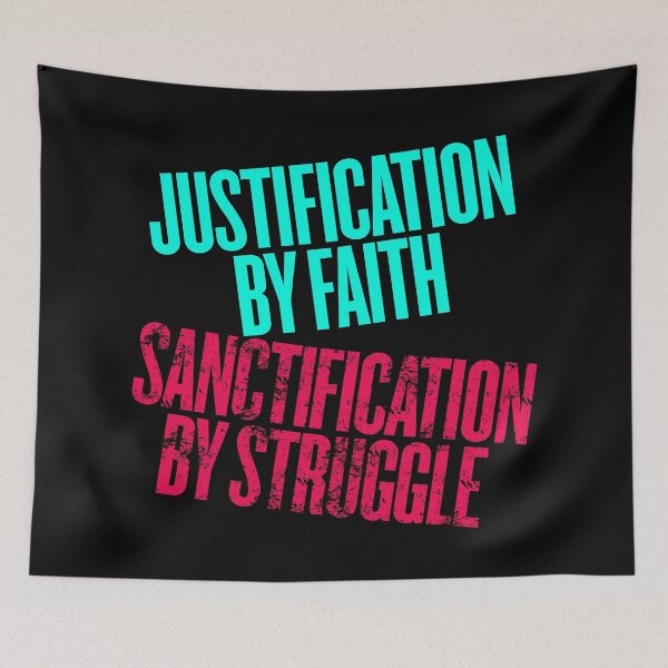 Item preview, Justification by faith, sanctification by struggle. v.10 designed and sold by x1brett.