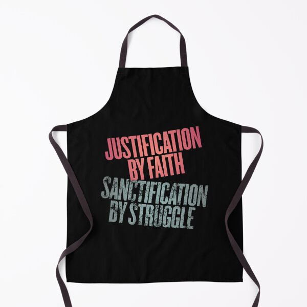 Item preview, Justification by faith, sanctification by struggle. v.11 designed and sold by x1brett.