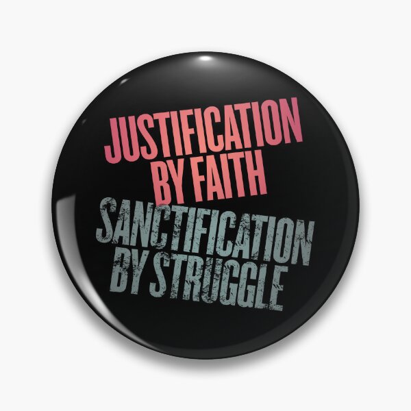Item preview, Justification by faith, sanctification by struggle. v.11 designed and sold by x1brett.