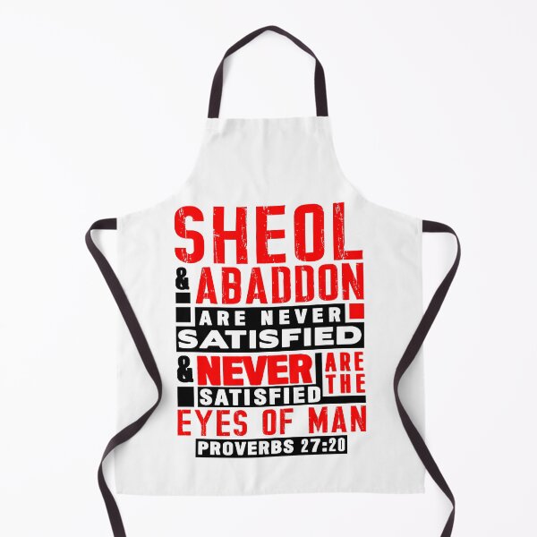 Item preview, Proverbs 27:20 Sheol And Abaddon Are Never Satisfied designed and sold by plushism.