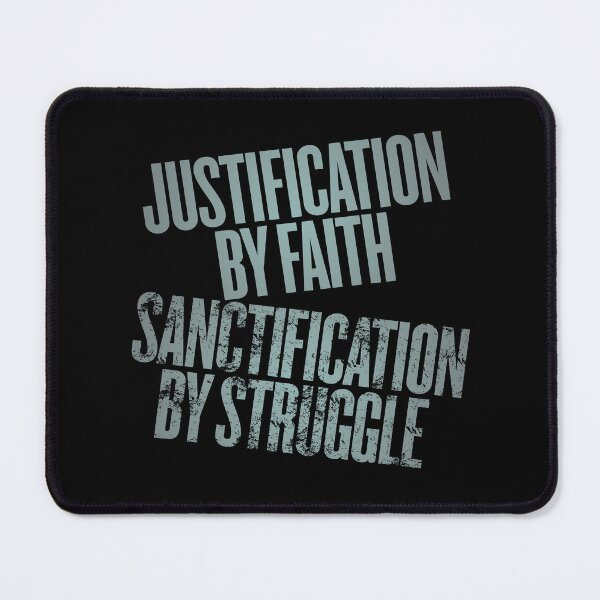 Item preview, Justification by faith, sanctification by struggle. v.12 designed and sold by x1brett.