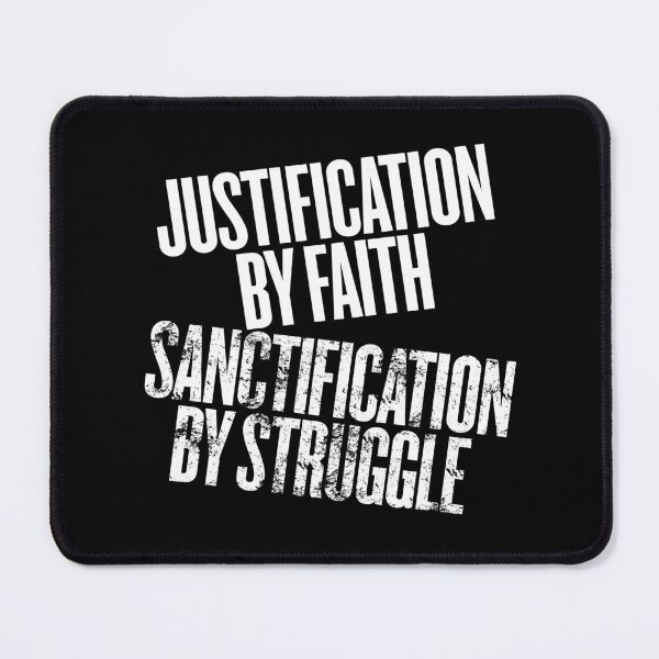 Item preview, Justification by faith, sanctification by struggle. v.14 designed and sold by x1brett.
