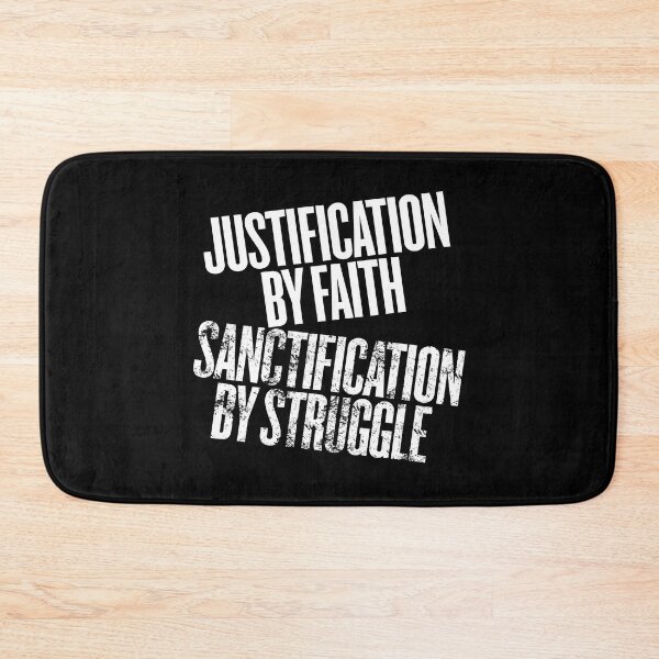 Item preview, Justification by faith, sanctification by struggle. v.14 designed and sold by x1brett.