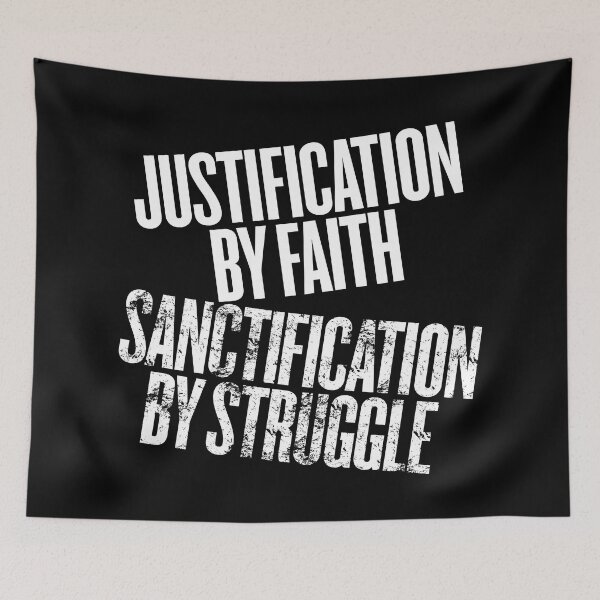Item preview, Justification by faith, sanctification by struggle. v.14 designed and sold by x1brett.