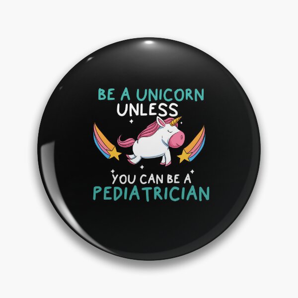 Item preview, Be A Unicorn Pediatrician Hospital PEDS Squad designed and sold by Pubi.
