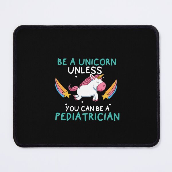Item preview, Be A Unicorn Pediatrician Hospital PEDS Squad designed and sold by Pubi.