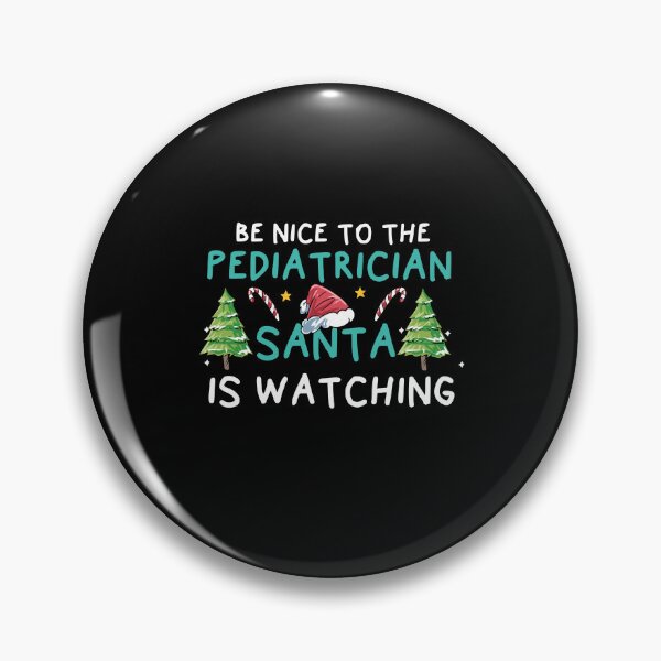 Item preview, Be Nice Pediatrician Santa Is Watching PEDS  designed and sold by Pubi.