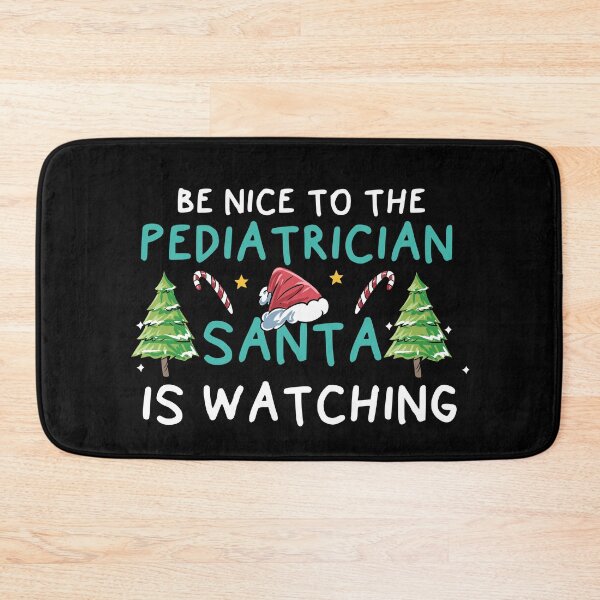 Item preview, Be Nice Pediatrician Santa Is Watching PEDS  designed and sold by Pubi.