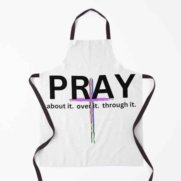 Item preview, Pray about it over it through it designed and sold by FoodforChrist.