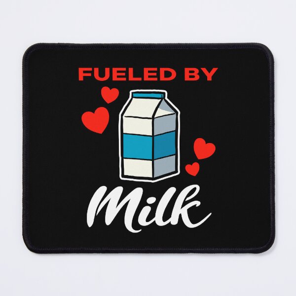 Item preview, Fueled by Milk saying designed and sold by jonmlam.