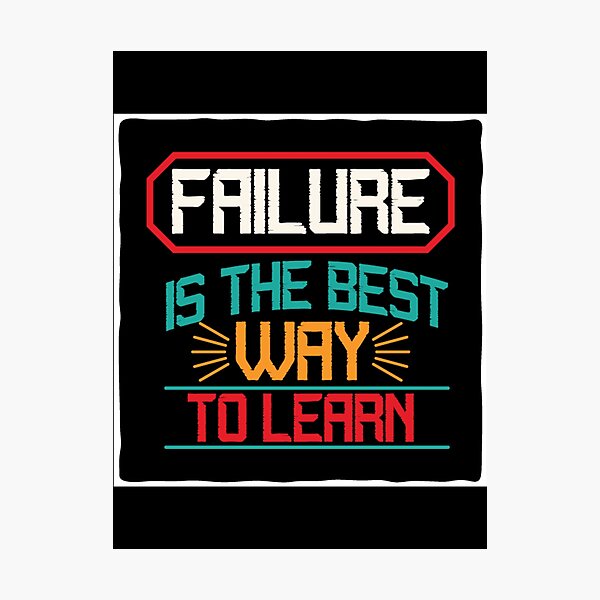 Item preview, Failure is the Best Way to Learn. designed and sold by Prathamesh-24.