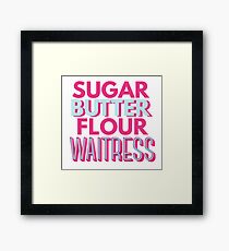 WAITRESS THE MUSICAL | Sugar, Butter, Flour Framed Print