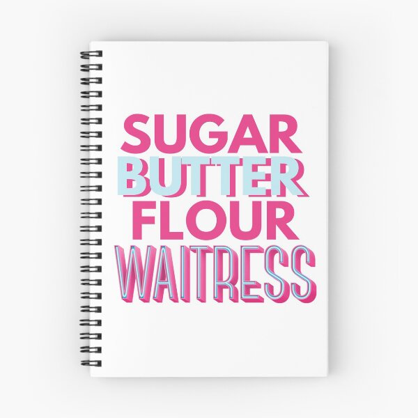 Item preview, WAITRESS THE MUSICAL | Sugar, Butter, Flour designed and sold by laurenthomsxn.