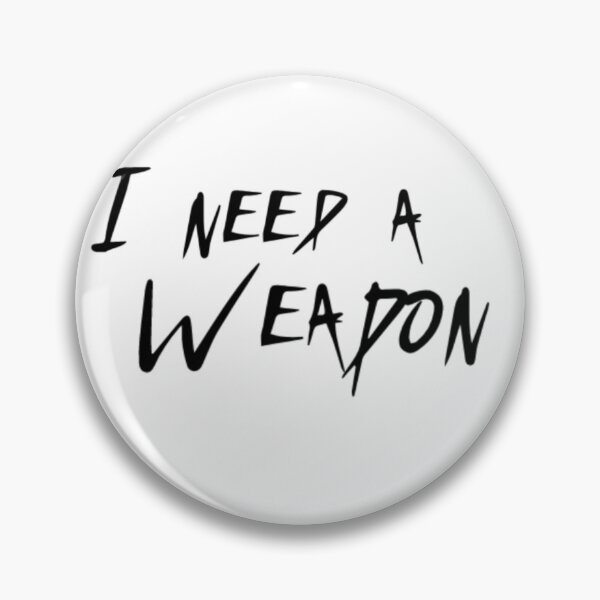 Item preview, I need a weapon unbacked print designed and sold by thefurn99.