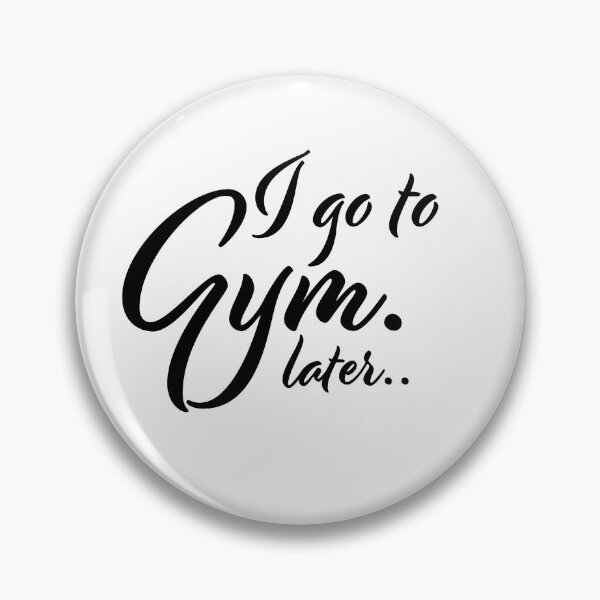 Item preview, I go to the gym. later designed and sold by carolslovelyart.