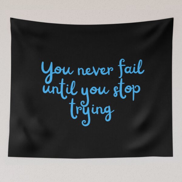 Item preview, You never fail until you stop trying  designed and sold by TeePassion.