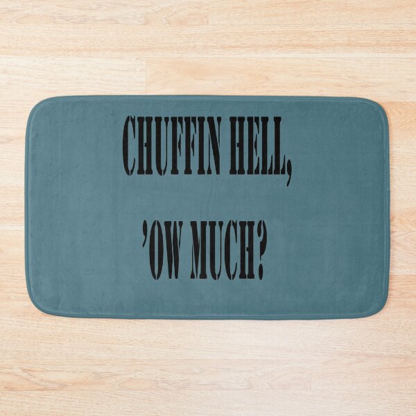 Item preview, Chuffin Hell Ow Much Yorkshire Dialect Colloquial Quote designed and sold by taiche.