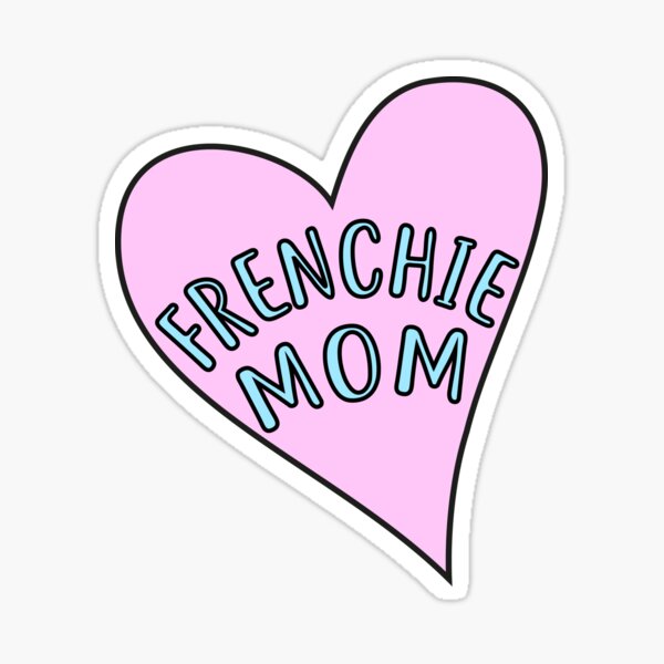 Frenchie Mom Sticker