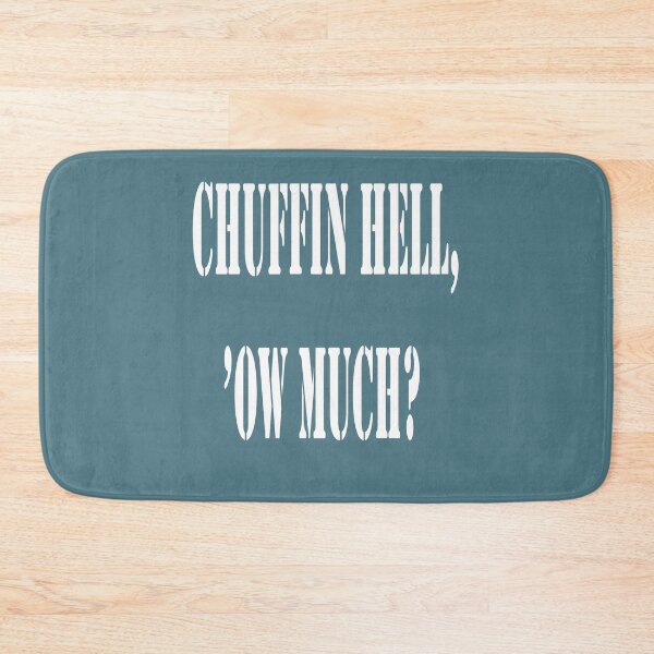 Item preview, Chuffin Hell Ow Much Yorkshire Dialect Colloquial Quote designed and sold by taiche.