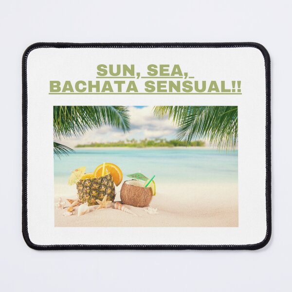 Item preview, Sun, Sea, Bachata Sensual designed and sold by Toro-design.