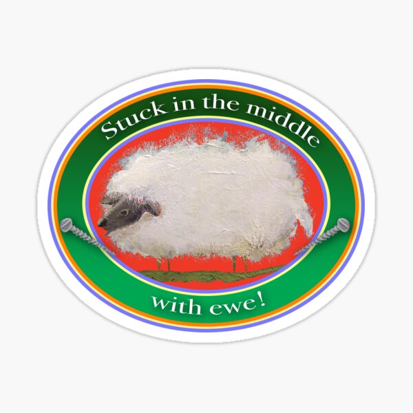 Item preview, Sheep Stuff! Stuck in the middle with EWE! designed and sold by Lisa Rotenberg.