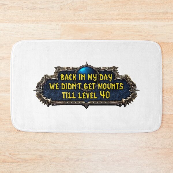 Item preview, Back In My Day We Didn't Get Mounts Till Level 40 designed and sold by WorldOfTeesUSA.