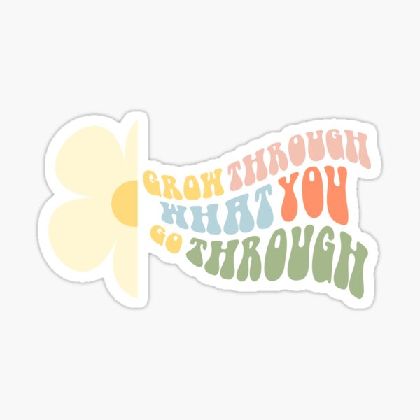 Item preview, Groovy Grow Through what you go Through designed and sold by Lindsey2022.