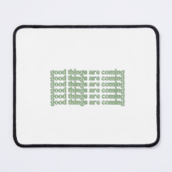 Item preview, Good Things are Coming designed and sold by Lindsey2022.