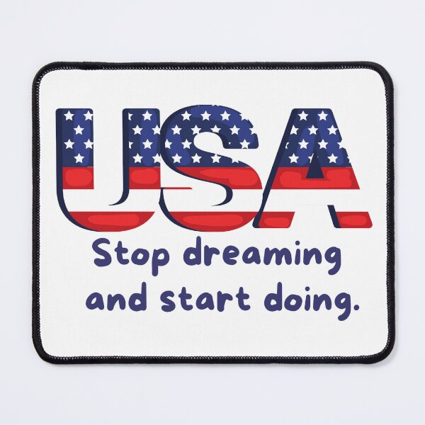 Item preview, USA Stop Dreaming and Start Doing – Motivational Art Design designed and sold by Carmen Gomez.