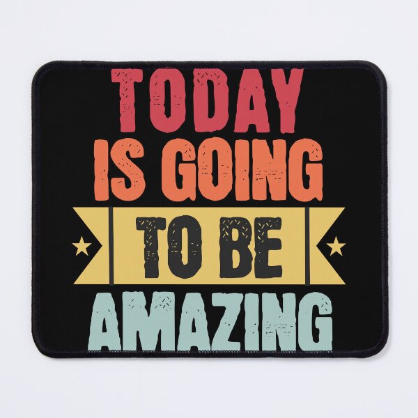 Item preview, Today is going to be Amazing designed and sold by TheBeesForYou.