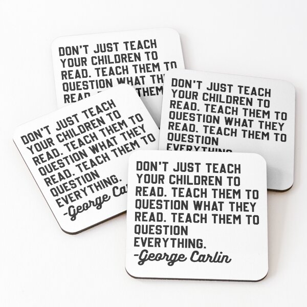 Item preview, George Carlin Question Everything Quote designed and sold by DamnGoodDesign.